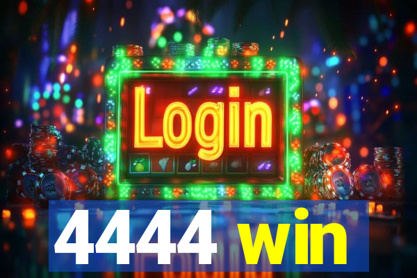 4444 win